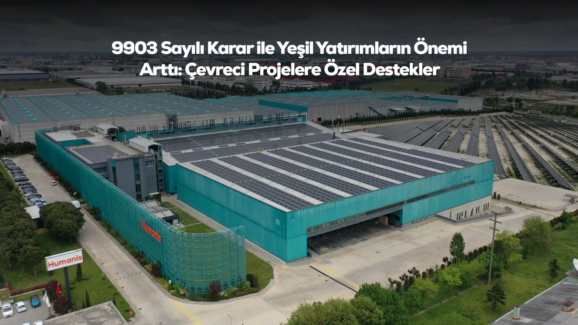 9903 Sayılı Karar ile Yeşil Yatırımların Önemi Arttı- Çevreci Projelere Özel Destekler